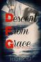 [Luxe 1.50] • Descent From Grace · A Luxe Novella Book 1.5